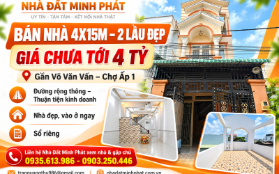Bán Nhà 4x15m Gần Võ Văn Vân – Chợ Ấp 1, 2 Lầu Đẹp, Sổ Riêng, Giá Chưa Tới 4 Tỷ